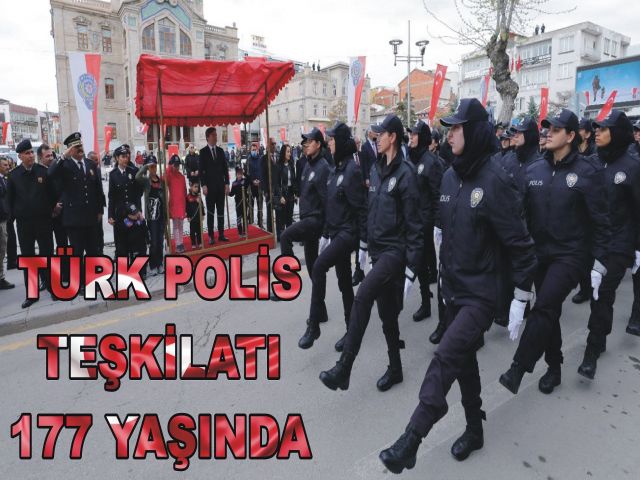 Türk Polis Teşkilatı 177 Yaşında!