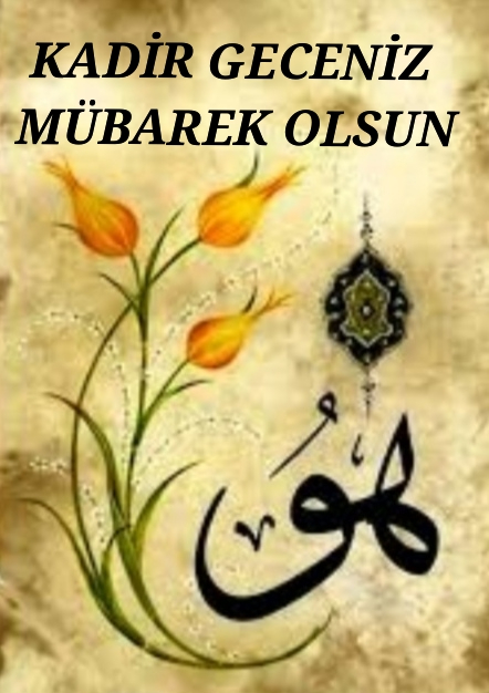 2021 EN GÜZEL, ANLAMLI RESİMLİ MÜBAREK KADİR GECESİ MESAJLARI