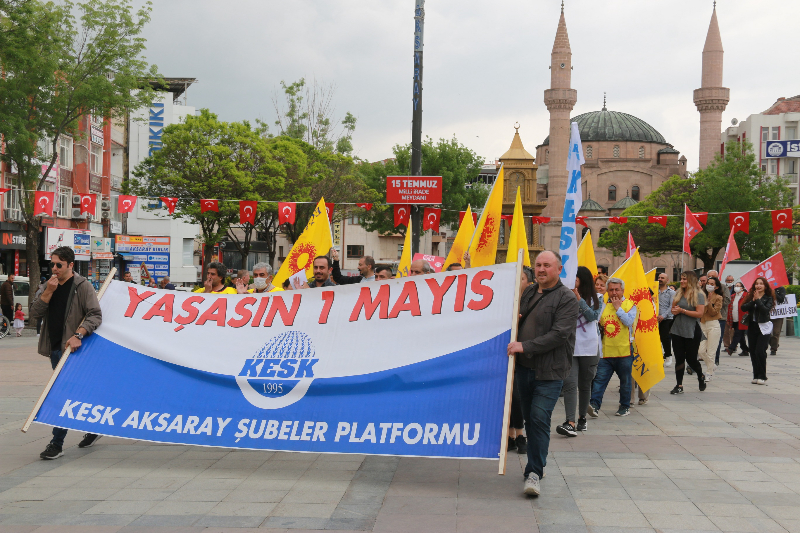 1 Mayıs İşçi Bayramı’nda Aksaray Meydanlara Döküldü