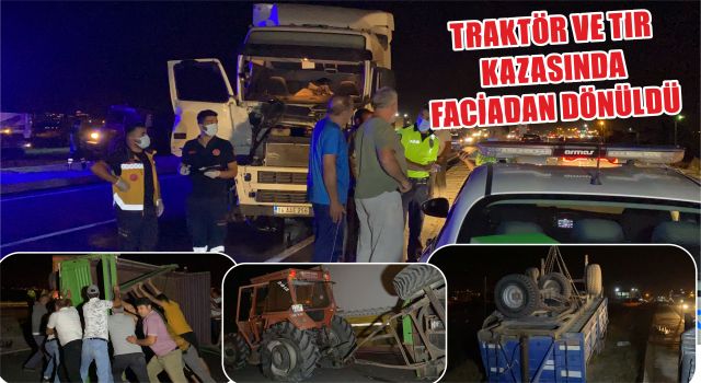 Traktöre çarpmamak için refüje çarpan TIR karşı yola geçti