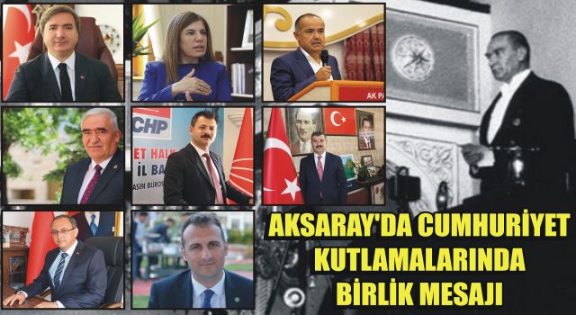 Aksaray’da Cumhuriyet Kutlamalarında Birlik Mesajı