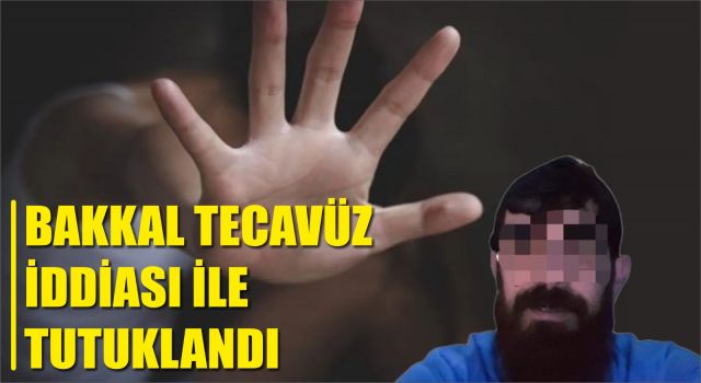 Genç Kadın Gittiği Bakkalda Tecavüze Uğradı