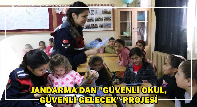 Jandarma'dan "Güvenli Okul, Güvenli Gelecek" Projesi Kapsamında İlkokul Ziyareti