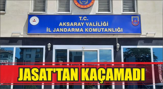 Jasat'tan Kaçamadı