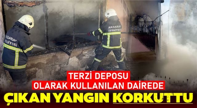 Terzi Deposu Olarak Kullanılan Dairede Çıkan Yangın Korkuttu