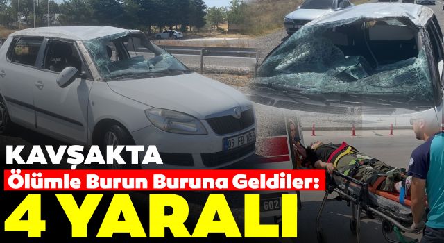 Kavşakta Ölümle Burun Buruna Geldiler: 4 Yaralı