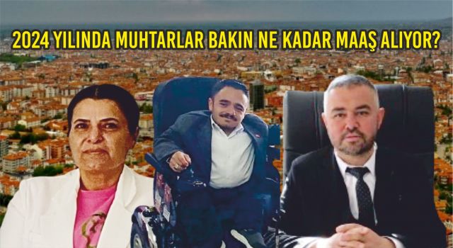 2024 Yılında Muhtarlar Bakın Ne Kadar Maaş Alıyor?