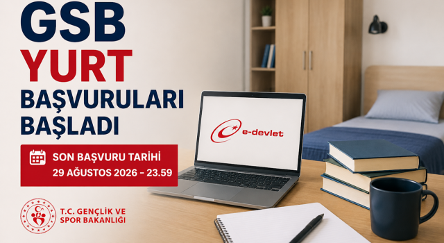 Üniversiteliler dikkat! GSB yurt başvuruları başladı