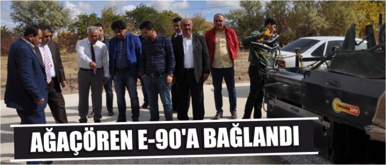 Ağaçören E-90’a Bağlandı