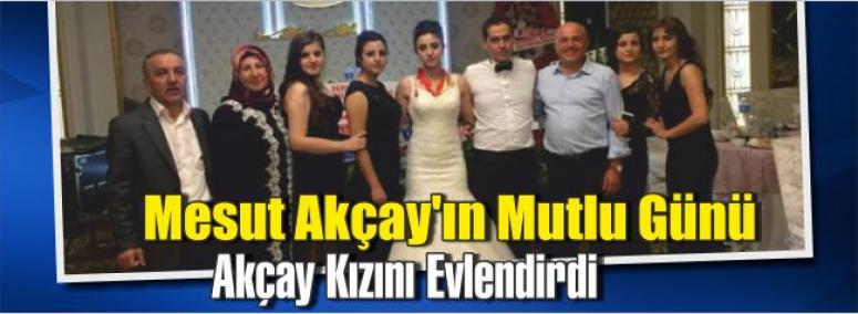 Mesut Akçay'ın Mutlu Günü
