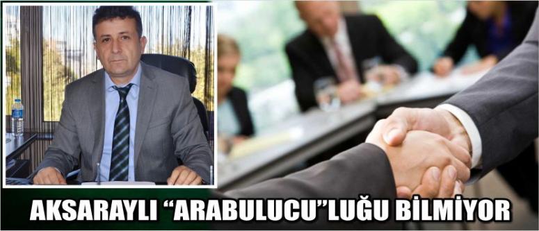 Aksaraylı “Arabulucu”Luğu Bilmiyor