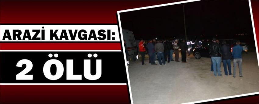 Arazi Kavgası: 2 Ölü