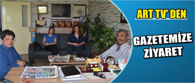 Art Tv’ Den Gazetemize Ziyaret