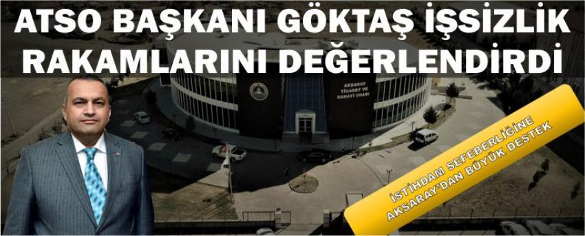 Atso Başkanı Göktaş İşsizlik Rakamlarını Değerlendirdi