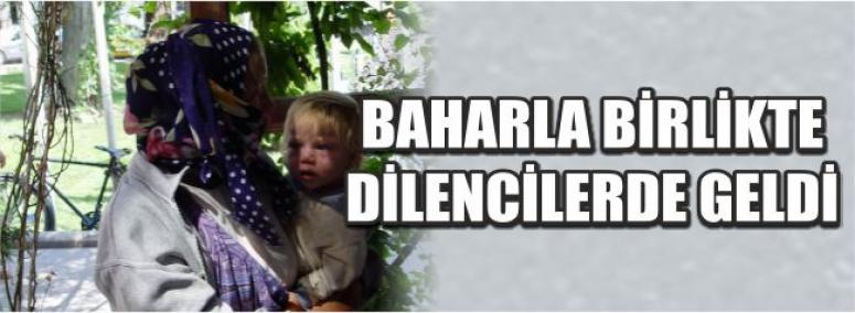 Baharla Birlikte Dilencilerde Geldi