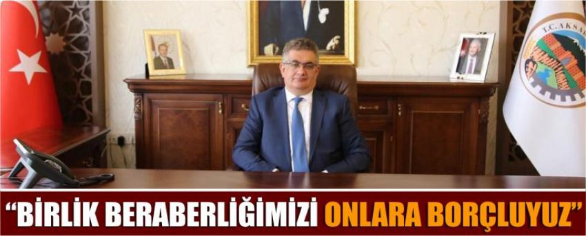 “Birlik Beraberliğimizi Onlara Borçluyuz”