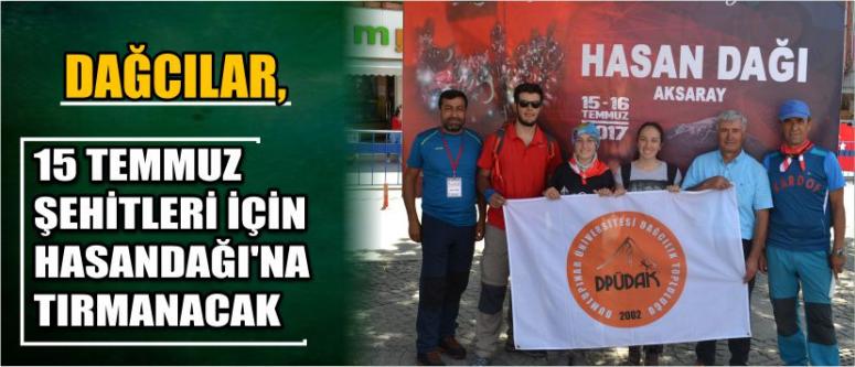 Dağcılar, 15 Temmuz Şehitleri İçin Hasandağı'na Tırmanacak