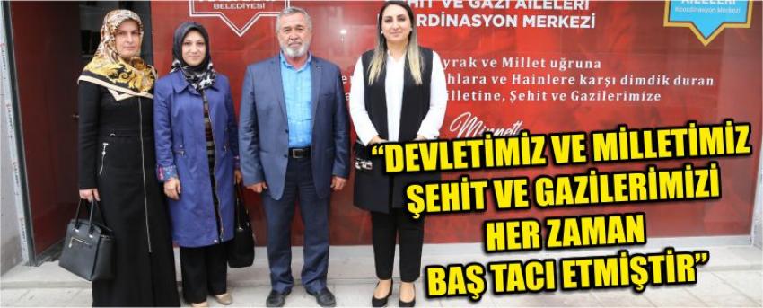 “Devletimiz Ve Milletimiz Şehit Ve Gazilerimizi Her Zaman Baş Tacı Etmiştir”