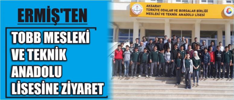 Ermiş’ten Tobb Mesleki Ve Teknik Anadolu Lisesine Ziyaret