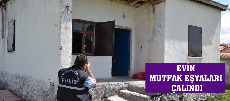 EVİN MUTFAK EŞYALARI ÇALINDI