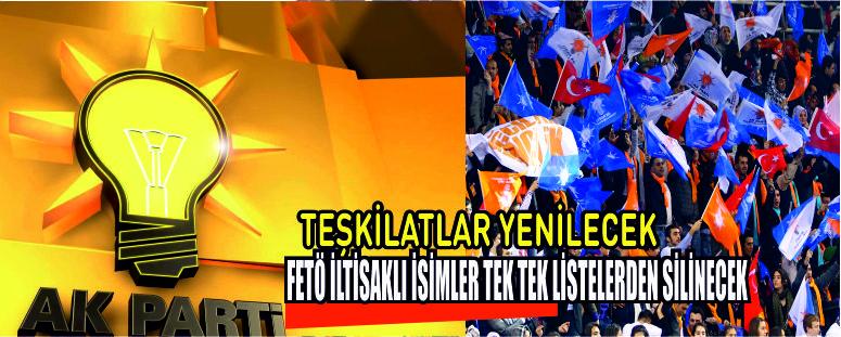 Teşkilatlar Yenilenecek;Fetö İltisaklı İsimler Tek Tek Listelerden Silinecek