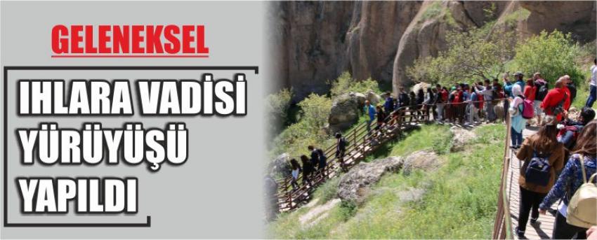 Geleneksel Ihlara Vadisi Yürüyüşü Yapıldı