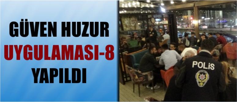 Güven Huzur Uygulaması-8 Yapıldı