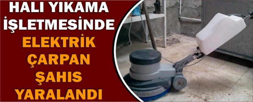 Halı Yıkama İşletmesinde Elektrik Çarpan Şahıs Yaralandı