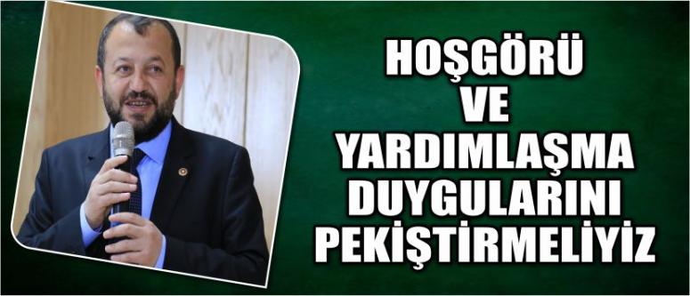 Hoşgörü Ve Yardımlaşma Duygularını Pekiştirmeliyiz