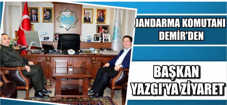 Jandarma Komutanı Demir’den, Başkanı Yazgı’ya Ziyaret