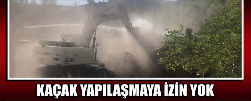 Kaçak Yapılaşmaya İzin Yok