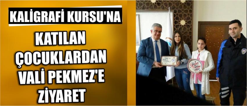 Kaligrafi Kursu’na Katılan Çocuklardan Vali Pekmez’e Ziyaret