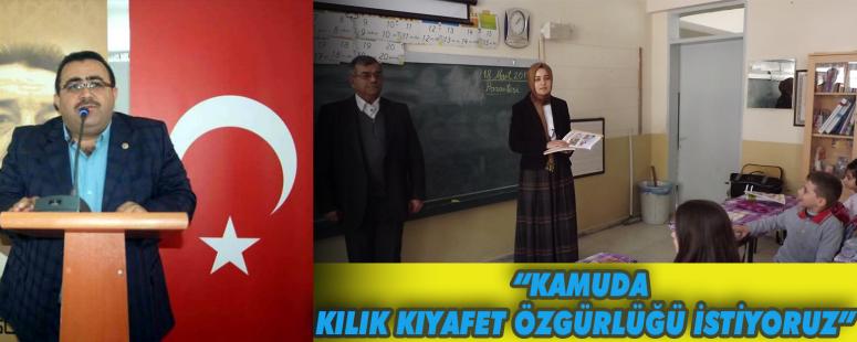 “Kamuda Kılık Kıyafet Özgürlüğü İstiyoruz”