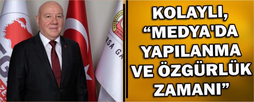 Kolaylı, “Medya’da Yapılanma Ve Özgürlük Zamanı”