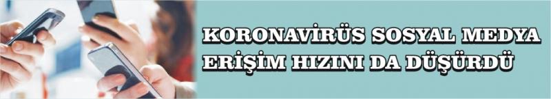 Koronavirüs Sosyal Medya Erişim Hızını Da Düşürdü