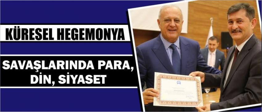 Küresel Hegemonya Savaşlarında Para, Din, Siyaset