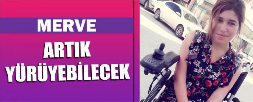 Merve Artık Yürüyebilecek