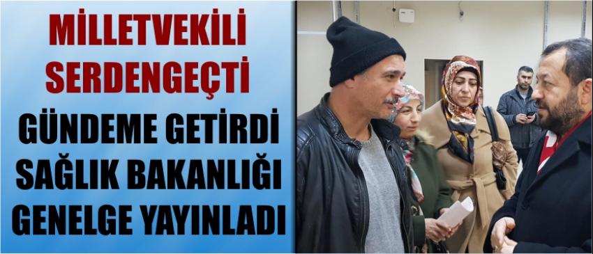 Milletvekili Serdengeçti Gündeme Getirdi Sağlık Bakanlığı Genelge Yayınladı