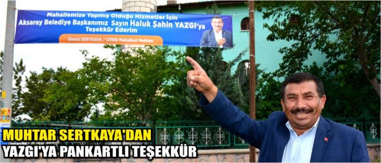 Muhtar Sertkaya’dan Yazgı’ya Pankartlı Teşekkür