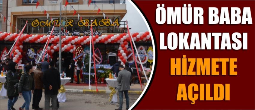 Ömür Baba Lokantası Hizmete Açıldı