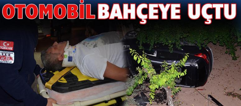 Otomobil Bahçeye Uçtu
