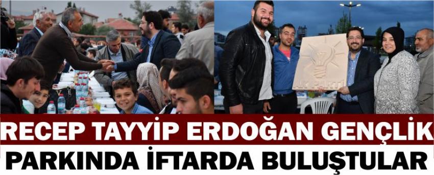 Recep Tayyip Erdoğan Gençlik Parkında İftarda Buluştular