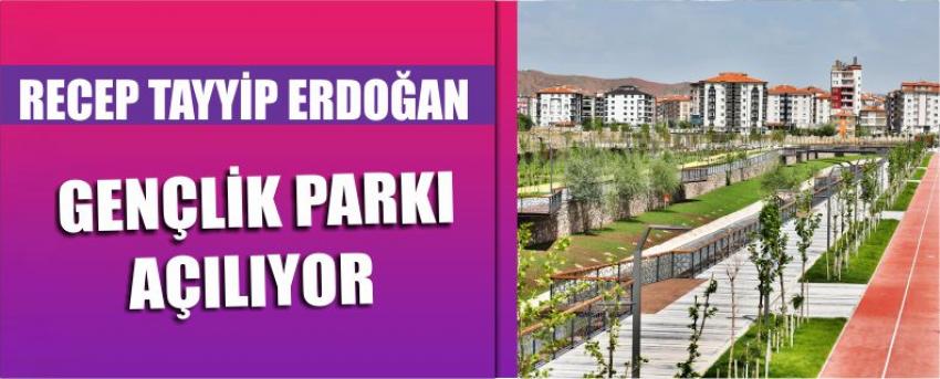 Recep Tayyip Erdoğan Gençlik Parkı Açılıyor