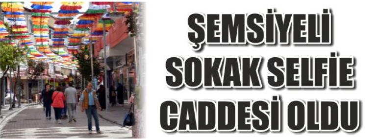 Şemsiyeli Sokak Selfie Caddesi Oldu