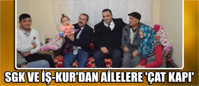 Sgk Ve İş-Kur’dan Ailelere ‘Çat Kapı’