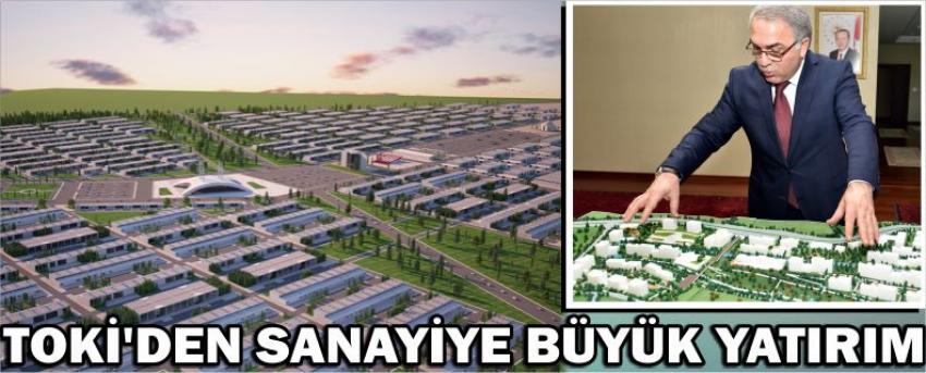 Toki’den Sanayiye Büyük Yatırım