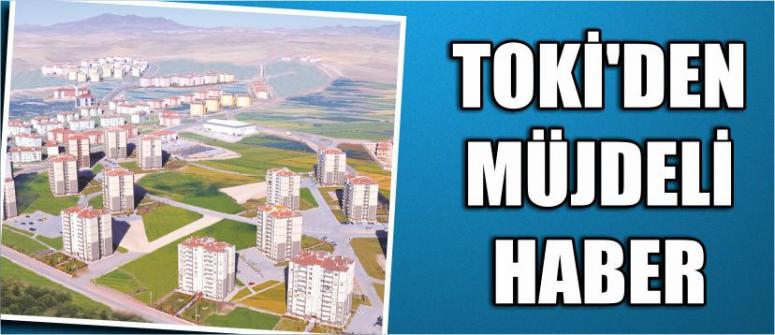 Toki’den Müjdeli Haber