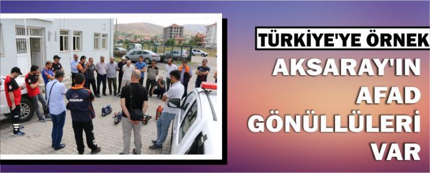 Türkiye’ye Örnek Aksaray’ın Afad Gönüllüleri Var