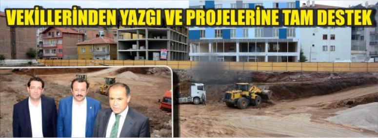 Vekillerinden Yazgı Ve Projelerine Tam Destek
