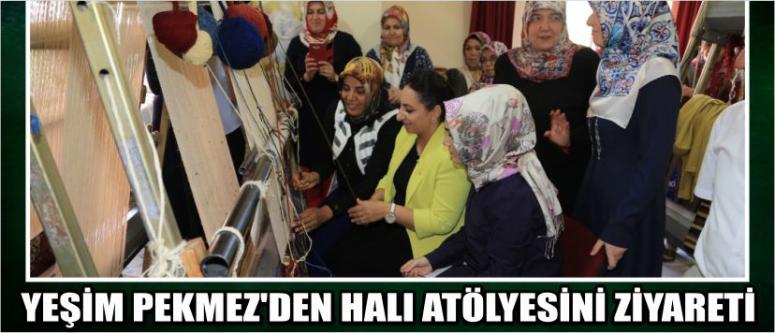 Yeşim Pekmez'den Halı Atölyesini Ziyareti